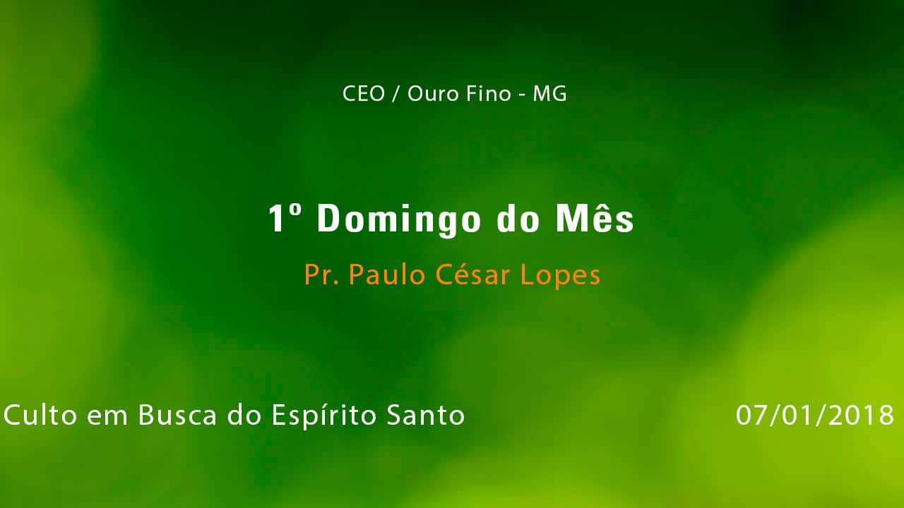 Em Busca do Espírito Santo – Pr. Paulo César Lopes (07/01/2017)